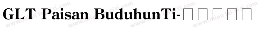 GLT Paisan BuduhunTi字体转换